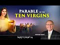 "Parable of the Ten Virgins" Pastor Stephen Bohr | Matthew 24 (24 of 24)