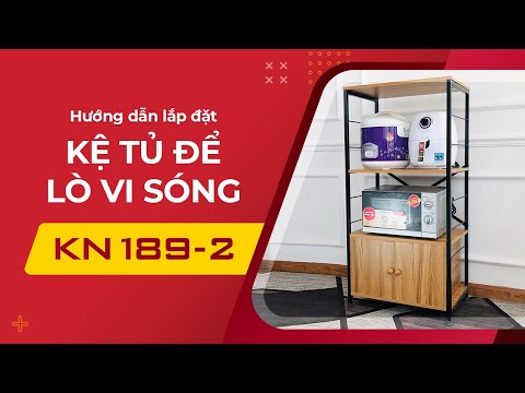 Hướng dẫn lắp kệ lò vi sóng kèm tủ bếp KN189-2 KENA