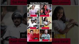 Gargi Movie Cast Fees