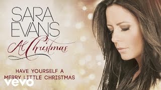 Watch Sara Evans Have Yourself A Merry Little Christmas video