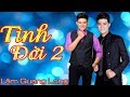 Tình Đời 2 - Lâm Quang Long - Nhạc Trữ Tình Hay Nhất 2017