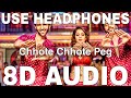 Chhote Chhote Peg (8D Audio) | Sonu Ke Titu Ki Sweety | Kartik Aaryan, Nushrat Bharucha, Sunny Singh