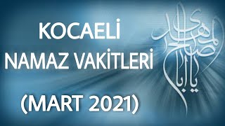 Kocaeli Mart Namaz Vakitleri - Mart Namaz Saatleri 2021
