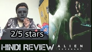 Alien: Covenant - Movie Review | Hindi | India | 2/5 stars Alien: Covenant - Movie Review | Hindi | India | 2/5 stars