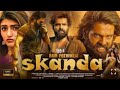 Skanda (2023)Hindi clear + Telugu Dual Audio Full Movie un cut Hevc 480p esub.mkv