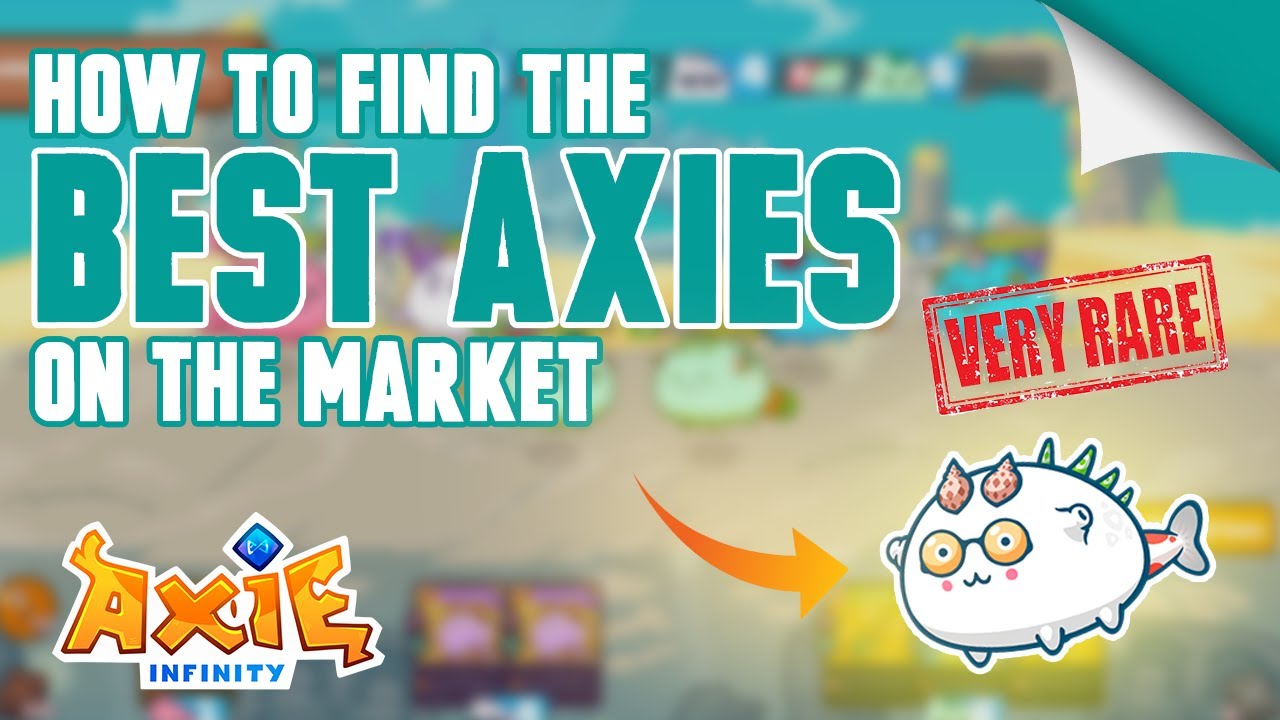 HOW TO FIND THE BEST AXIES | AXIE MARKETPLACE TIPS | AXIE INFINITY