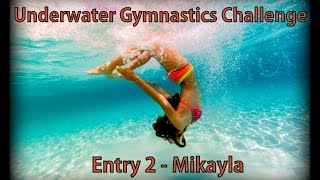 Underwater Gymnastics Challenge Entry 2 - Mikayla