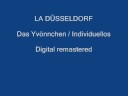La Düsseldorf / Das Yvönnchen/ Individuellos