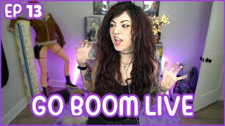 Go Boom Live Ep 13