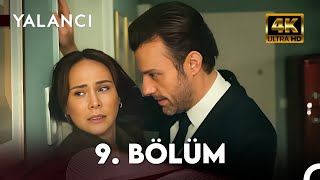 Yalancı 9. Bölüm 4K