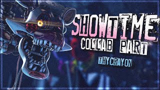 Showtime Collab Part For Thycrayon5653 Fnaf Sfm