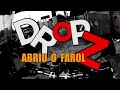 Voltou o farol que eu odeio! | "DRoPZ" | Abriu o Farol
