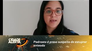 Padrasto É Preso Suspeito De Estuprar Enteada De 12 Anos Em Olivença