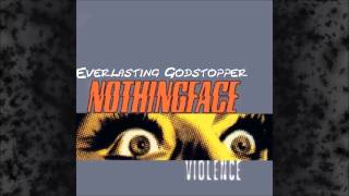 Watch Nothingface Everlasting Godstopper video