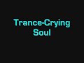 Trance-crying soul - youtube
