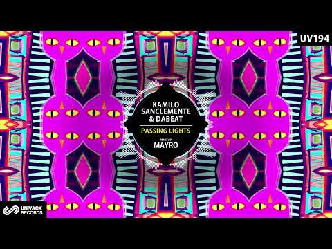 Kamilo Sanclemente, Dabeat - Passing Lights (Mayro Remix) [Univack]