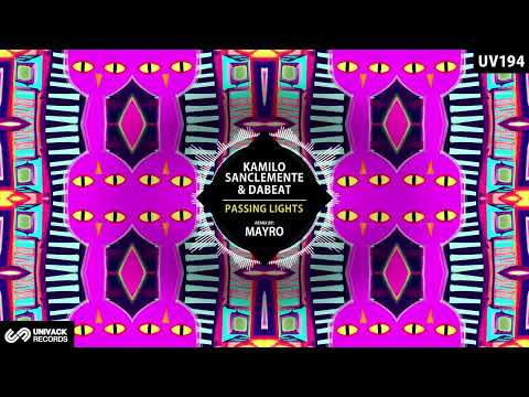 Kamilo Sanclemente, Dabeat - Passing Lights (Mayro Remix) [Univack]