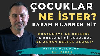 Boşanma Sonrasi Çocuk Psi̇koloji̇si̇ Çocuklar Anne Ve Babasından Ne İsterler?