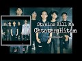 Strains Kill Me - Catatan Hitam (Unofficial Mix)
