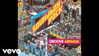 Watch Groove Armada Soundboy Rock video