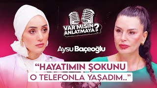Ben Bıraksam O Peşimi Bırakmıyor Aysu Baçeoğludan Şok İtiraf Aysu Mola & Var Mısın Anlatmaya?