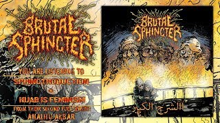 Brutal Sphincter - Sphinctroduction Hijab Is Feminism 2018 - Pooliticalgroovy Goregrind