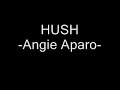 Hush - Angie Aparo (lyrics) by JARNY.wmv
