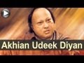Nusrat Songs - Akhiyaan Udeek Diyan - Swan Song - Nusrat Fateh Ali Khan