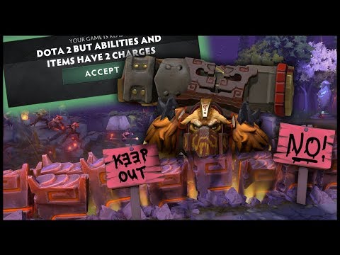 Dota 2 But Abilities And Items Have 2 Charges
