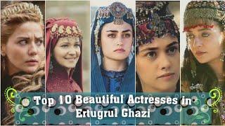 Top 10 Most Beautiful Girls Actresses In Ertugrul Ghazi, Ertugrul Ghazi All Actresses Name Mgwh
