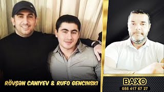 Baxo - Caniyev Rovsen Rufo Gencinski