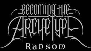 Watch Becoming The Archetype Ransom video