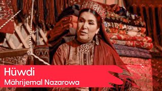 Mahrijemal Nazarowa - Huwdi | 2023