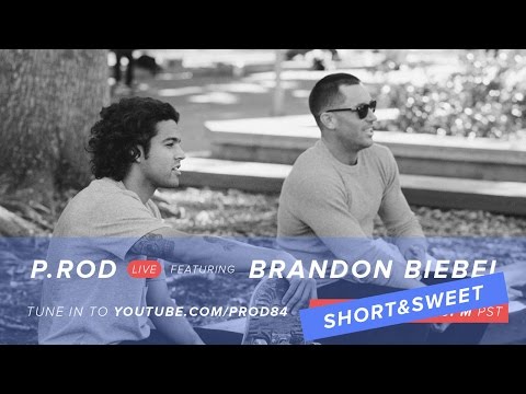 Brandon Biebel | Short & Sweet - P.Rod LIVE