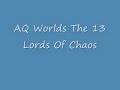 AQ Wrlds The 13 Lords Of Chaos