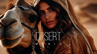 Desert Music - Ethnic & Deep House Mix 2024 [Vol.62]