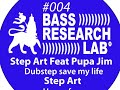 Step Art / Pupa Jim - Dubstep save my life