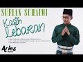 Sufian Suhaimi - Kasih Lebaran (Official Lirik Video)