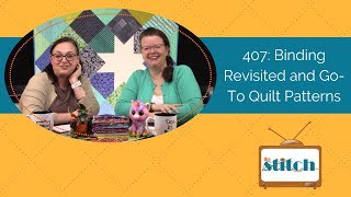 407: Quilt Binding Preferences and Go-To Quilt Patterns