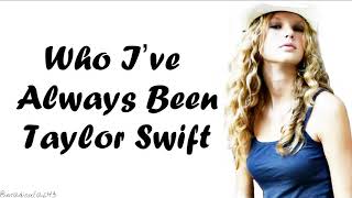 Watch Taylor Swift Who Ive Always Been video