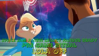 Space Jam A New Legacy Fandub Ready - Pre Game Ritual Lola Off