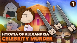 Ancient Celebrity Murder Hypatia Of Alexandria Roman History Part 1 Extra History