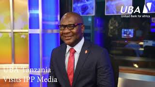 Uba Tanzania Visit Ipp Media.
