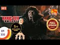 Baalveer Returns - Ep 335 - Full Episode - 5th April, 2021