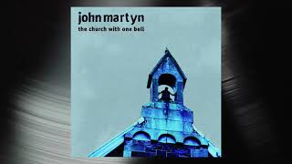 Watch John Martyn Feel So Bad video