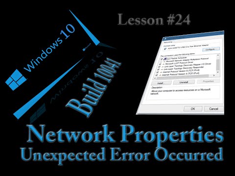 @Microsoft @Windows 10 Build 10041 Lesson 24 - Network Adapter Properties Unexpected error