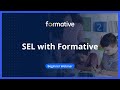 SEL with Formative | Webinar
