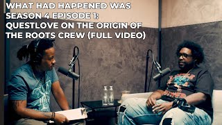 What Had Happened Was S4 Episode 1 Questlove On The Origin Of The Roots Crew
