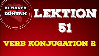 51 . Almanca A-1 Verb Konjugation-2