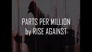 Watch Rise Against Parts Per Million video